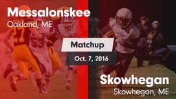 Matchup: Messalonskee vs. Skowhegan  2016