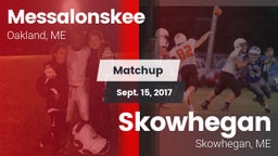 Matchup: Messalonskee vs. Skowhegan  2017