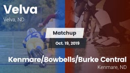 Matchup: Velva  vs. Kenmare/Bowbells/Burke Central  2019