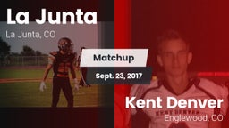 Matchup: La Junta vs. Kent Denver  2017