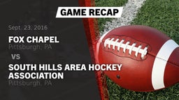 Recap: Fox Chapel  vs. South Hills Area Hockey Association 2016
