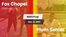 Matchup: Fox Chapel vs. Plum Senior  2017