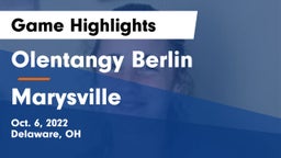 Olentangy Berlin  vs Marysville  Game Highlights - Oct. 6, 2022