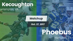 Matchup: Kecoughtan vs. Phoebus  2017