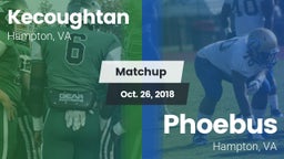 Matchup: Kecoughtan vs. Phoebus  2018