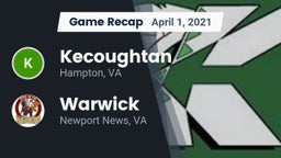 Recap: Kecoughtan  vs. Warwick  2021
