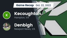 Recap: Kecoughtan  vs. Denbigh  2022