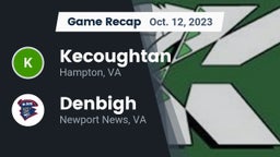 Recap: Kecoughtan  vs. Denbigh  2023