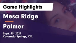 Mesa Ridge  vs Palmer Game Highlights - Sept. 29, 2022