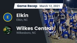 Recap: Elkin  vs. Wilkes Central  2021