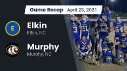 Recap: Elkin  vs. Murphy  2021