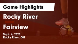 Rocky River   vs Fairview  Game Highlights - Sept. 6, 2023