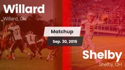 Matchup: Willard vs. Shelby  2016