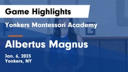 Yonkers Montessori Academy vs Albertus Magnus  Game Highlights - Jan. 6, 2023