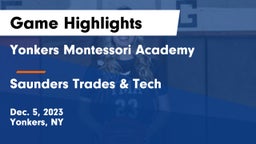 Yonkers Montessori Academy vs Saunders Trades & Tech  Game Highlights - Dec. 5, 2023