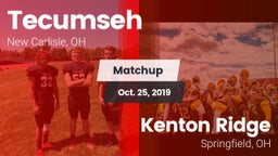 Matchup: Tecumseh vs. Kenton Ridge  2019