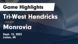 Tri-West Hendricks  vs Monrovia  Game Highlights - Sept. 13, 2023