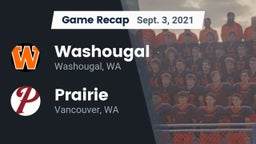 Recap: Washougal  vs. Prairie  2021