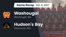 Recap: Washougal  vs. Hudson's Bay  2021