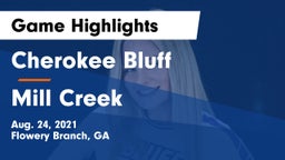 Cherokee Bluff   vs Mill Creek  Game Highlights - Aug. 24, 2021