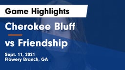 Cherokee Bluff   vs vs Friendship Game Highlights - Sept. 11, 2021