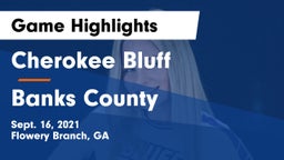 Cherokee Bluff   vs Banks County  Game Highlights - Sept. 16, 2021