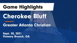 Cherokee Bluff   vs Greater Atlanta Christian  Game Highlights - Sept. 30, 2021