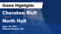 Cherokee Bluff   vs North Hall  Game Highlights - Sept. 28, 2021