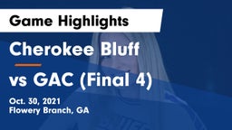 Cherokee Bluff   vs vs GAC (Final 4) Game Highlights - Oct. 30, 2021