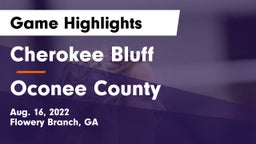 Cherokee Bluff   vs Oconee County  Game Highlights - Aug. 16, 2022