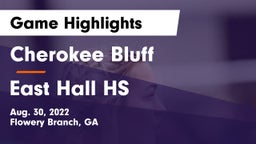 Cherokee Bluff   vs East Hall HS Game Highlights - Aug. 30, 2022