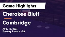 Cherokee Bluff   vs Cambridge  Game Highlights - Aug. 12, 2023