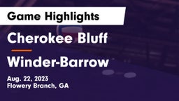 Cherokee Bluff   vs Winder-Barrow  Game Highlights - Aug. 22, 2023
