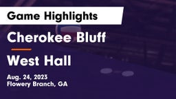 Cherokee Bluff   vs West Hall  Game Highlights - Aug. 24, 2023