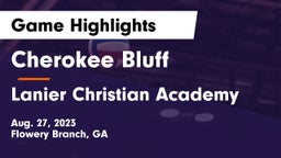 Cherokee Bluff   vs Lanier Christian Academy Game Highlights - Aug. 27, 2023