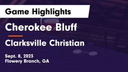 Cherokee Bluff   vs Clarksville Christian Game Highlights - Sept. 8, 2023