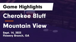 Cherokee Bluff   vs Mountain View  Game Highlights - Sept. 14, 2023