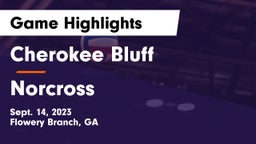 Cherokee Bluff   vs Norcross  Game Highlights - Sept. 14, 2023