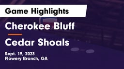Cherokee Bluff   vs Cedar Shoals   Game Highlights - Sept. 19, 2023