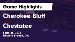 Cherokee Bluff   vs Chestatee  Game Highlights - Sept. 26, 2023