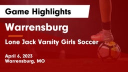 Warrensburg  vs Lone Jack Varsity Girls Soccer Game Highlights - April 6, 2023