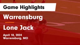 Warrensburg  vs Lone Jack  Game Highlights - April 18, 2024