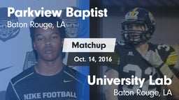 Matchup: Parkview Baptist vs. University Lab  2016