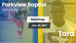 Matchup: Parkview Baptist vs. Tara  2017