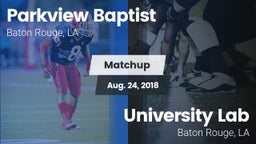 Matchup: Parkview Baptist vs. University Lab  2018