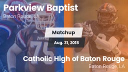 Matchup: Parkview Baptist vs. Catholic High of Baton Rouge 2018