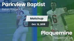 Matchup: Parkview Baptist vs. Plaquemine  2018