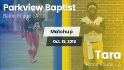 Matchup: Parkview Baptist vs. Tara  2018