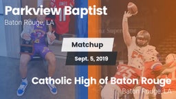 Matchup: Parkview Baptist vs. Catholic High of Baton Rouge 2019