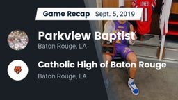 Recap: Parkview Baptist  vs. Catholic High of Baton Rouge 2019